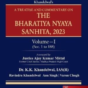 A Treatise and Commentary on The Bharatiya Nyaya Sanhita, 2023 by K K Khandelwal (Set of 2 Vols.) – 1st Edition 2025