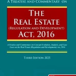 A Treatise and Commentary on the Real Estate (Regulation and Development) Act, 2016 by K K Khandelwal, Siddharth S Khandelwal, Anu Singh – 3rd Edition 2025