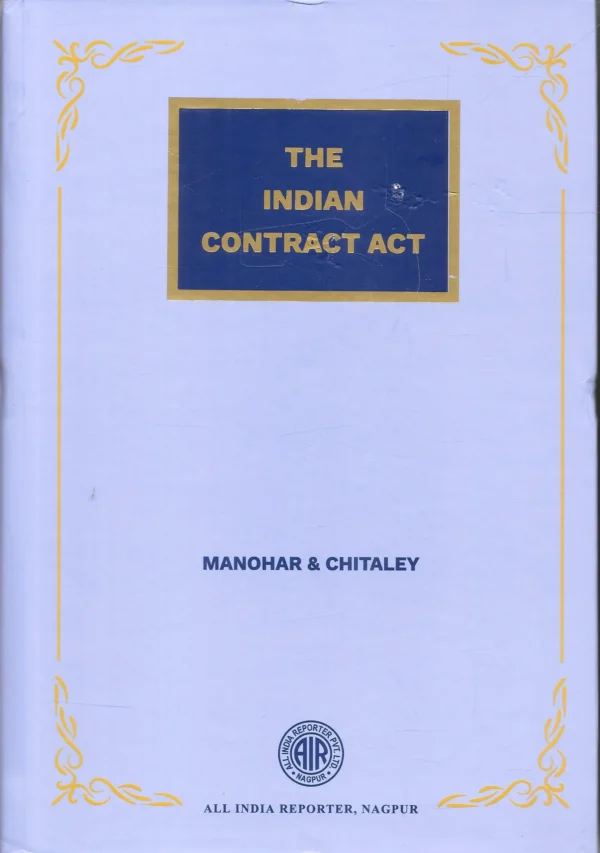 The Indian Contract Act – Manohar & Chitaley (AIR Commentary Edition) By Manohar & Chitaley - Edition - 2025
