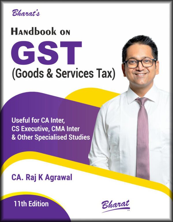 Handbook on GST by CA. Raj K Agrawal - 11th Edition 2025