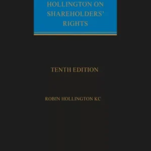 Hollington on Shareholders’ Rights By Robin Hollington – 10th Edition