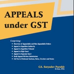 Appeals under GST, 2025 by CA. SATYADEV PUROHIT – Edition 2025
