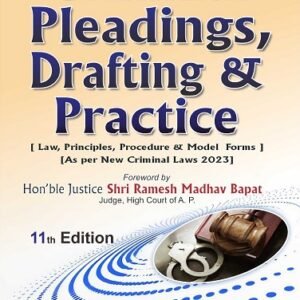 Criminal Pleadings, Drafting & Practice by K. S. Gopalakrishnan – Edition 2025
