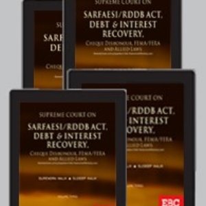 Supreme Court On SARFAESI/RDDB Act, Debt & Interest Recovery,Cheque Dishonour, FEMA/FERA and Allied Laws (1950 to 2018) (in 4 Volumes) by Surendra Malik and Sudeep Malik – 1st Edition 2018