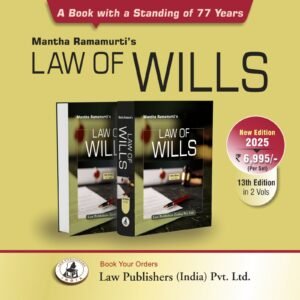 LAW OF WILLS By Mantha Ramamurti’s 13th Edition 2025 in 2 vols