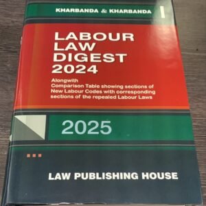 Labour Law Digest 2024 by Kharbanda & Kharbanda – Edition 2025