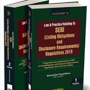 Law & Practice Relating to SEBI (Listing Obligations and Disclosure Requirements) Regulations 2015 by Bhuwneshwar Prasad Mishra (Set of 2 Vols.) – 2nd Edition 2025