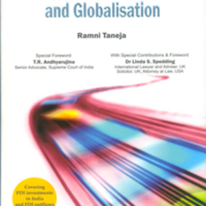 Foreign Direct Investment and Globalisation – Deals with FDI investments in India and FDI outflows from India by Ramni Taneja – Edition 2014