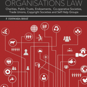 Non Profit Voluntary Organisations Law by Prof P Ishwara Bhat – 2018 Edition