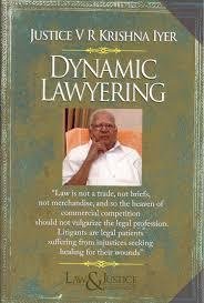 DYNAMIC LAWYERING BY JUSTICE V R KRISHNA İYER