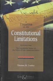 A Treatise on the Constitutional Limitations By Thomas M. Cooley ( Indian Reprint )