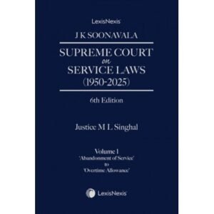 Supreme Court on Service Laws (1950-2025) by Soonavala (Set of 2 Vols.) – 6th Edition 2025
