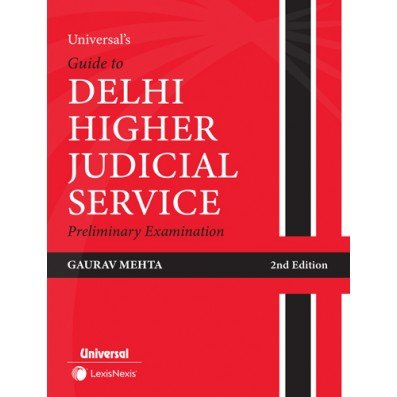 Universal's Guide to Delhi Higher Judicial Service Preliminary Examination - including Previous Year Solved Paper and Model Test Papers Ed 2022