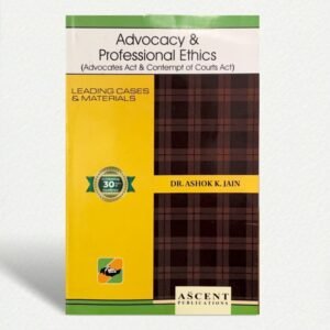 Advocacy & Professional Ethics By Dr. Ashok Kumar Jain