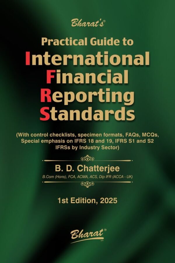 Practical Guide to International Financial Reporting Standards by B.D. Chatterjee - 1st Edition 2025
