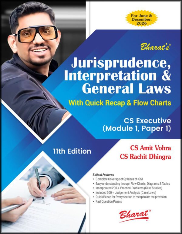 JURISPRUDENCE, INTERPRETATION & GENERAL LAWS [Module I, Paper 1] by CS AMIT VOHRA & CS RACHIT DHINGRA - 11th Edition 2025