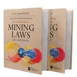 Encyclopaedia of Mining Laws : Law and Practice by B Ramaswamy (Set of 2 Vols) – 1st Edition 2025