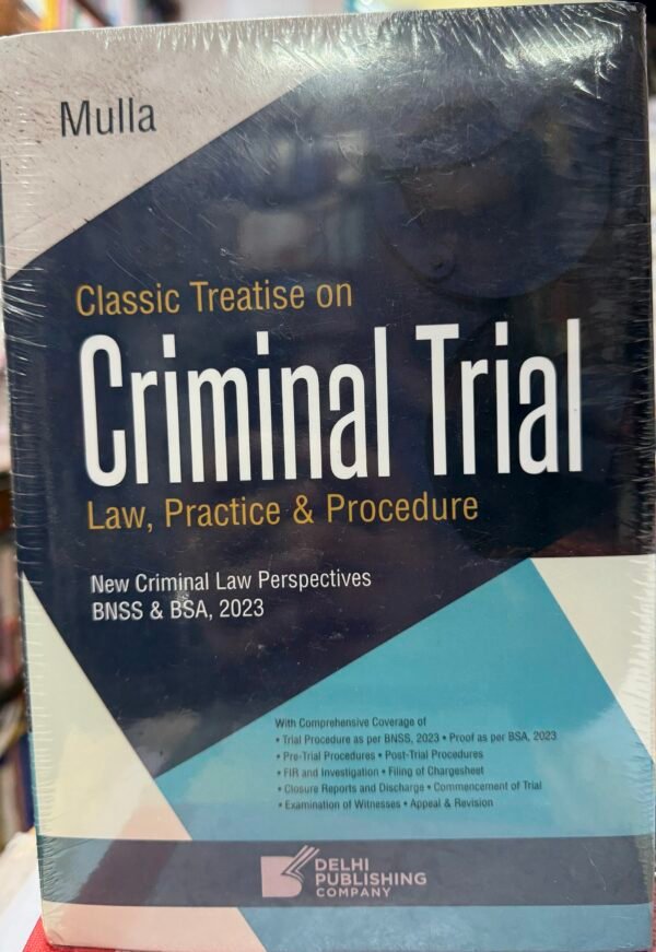 Classic Treatise on Criminal Trial - Law, Practice & Procedure by Mulla - Edition 2025