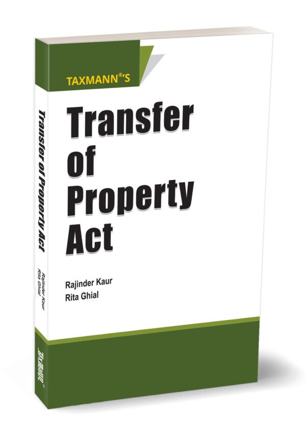 Transfer of Property Act By Rajinder Kaur & Rita Ghial - Edition 2025