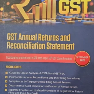 GST Annual Returns and Reconciliation Statement By CA Manoj Kumar Goyal – 1st Edition Sep 2025