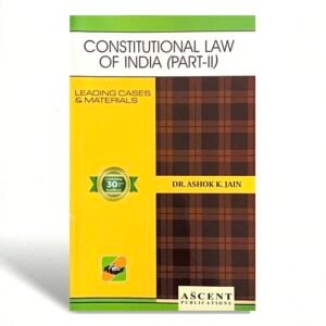 Constitutional Law of India-II by Dr. Ashok Kumar Jain