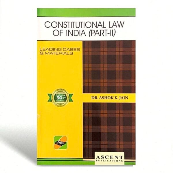 Constitutional Law of India-II by Dr. Ashok Kumar Jain
