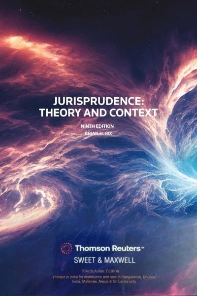Jurisprudence : Theory and Context by Professor Brian Bix – 9th South Asian Edition 2024