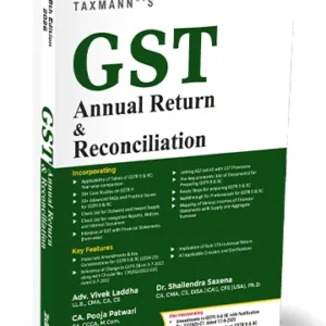 GST Annual Return & Reconciliation by Vivek Laddha, Shailendra Saxena, Pooja Patwari – 8th Edition 2026
