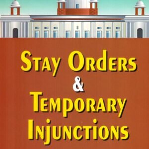 Stay Orders and Temporary Injunctions by S.A. Chari – 8th Edition 2026