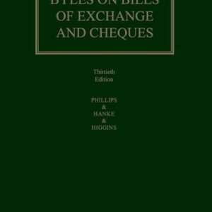 Byles on Bills of Exchange and Cheques by Jonathan Mark Phillips, Richard Hanke – 30th Edition 2021