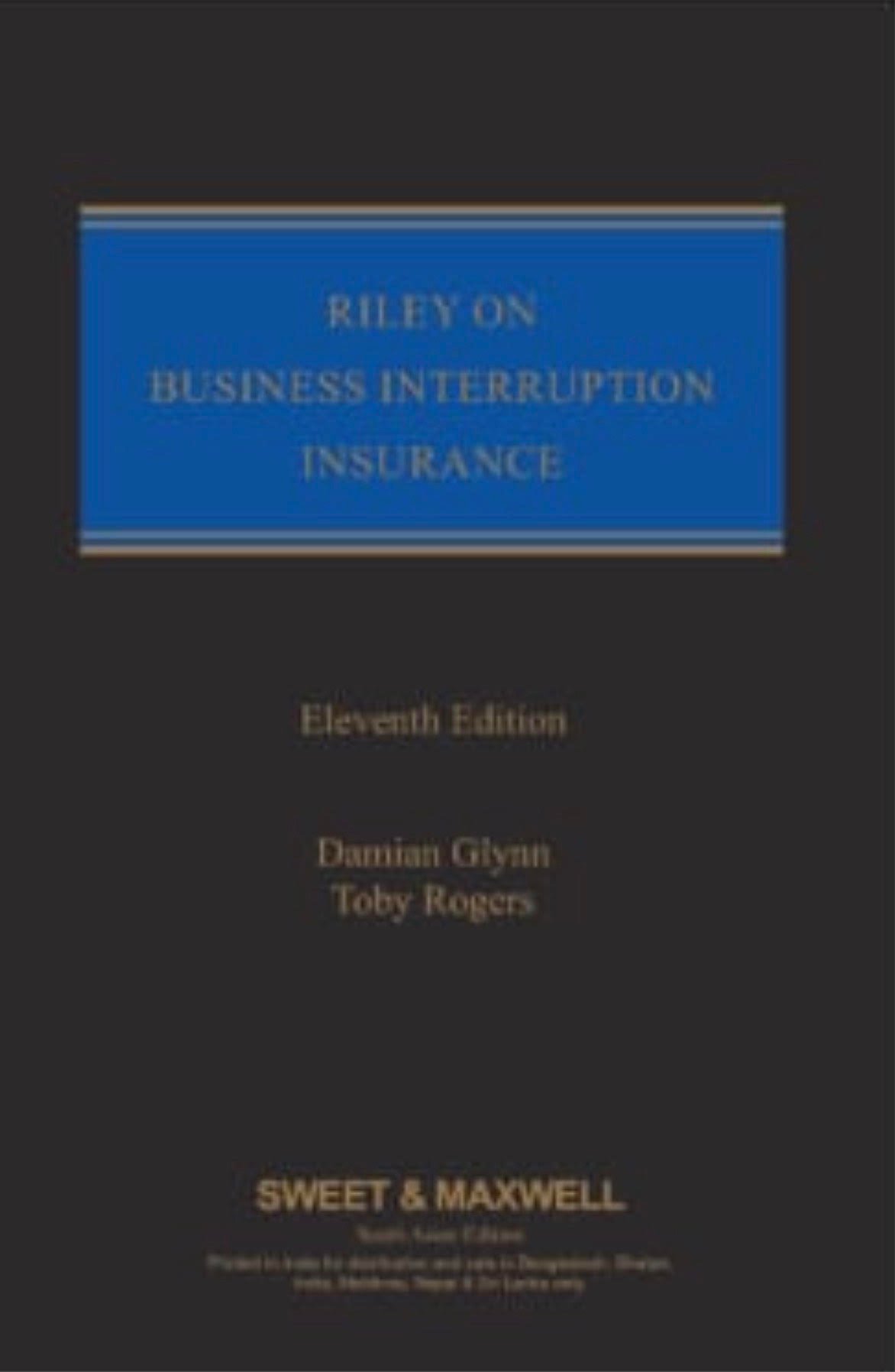 Riley on Business Interruption Insurance by Damian Glynn and Toby Rogers - 11th Edition 2025