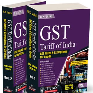 R.K. Jain’s GST Tariff of India (Set of 2 Vols.) – 24th Edition 2025-26