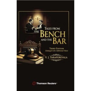 The Tales of The Bench and The Bar by V. J. Taraporevala 3rd Edition 2025