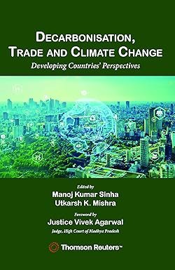 Decarbonisation, Trade and Climate Change By Manoj Kumar Sinha, Utkarsh K. Mishra 2025