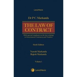 The Law of Contract by P C Markanda, Naresh Markanda & Rajesh Markanda in 2 Vols.) – 6th Edition 2026