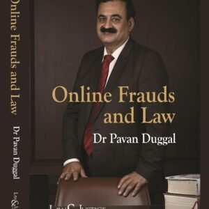 Online Frauds and Law by Dr. Pavan Duggal – 1st Edition 2026