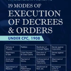 A Practical Approach to 19 Mode of Execution of Decrees and Orders (Under CPC,1908) by Khandharkar – 1st Edition 2026