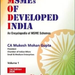 MSMEs of Developed India by CA Mukesh Mohan Gupta (Set of 2 Volumes) – 1st Edition 2026