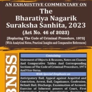 An Exhaustive Commentary on The Bharatiya Nagarik Suraksha Sanhia, 2023 (Act No. 46 of 2023) By Sriniwas – Edition 2026
