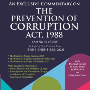 Commentary on Prevention of Corruption Act, 1988 by Malik and Mulla – Edition 2026