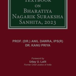 Textbook on Bharatiya Nagarik Suraksha Sanhita, 2023 by Anil Dawra, Kanu Priya
