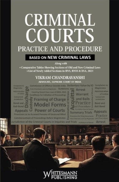 Criminal Courts Practice and Procedure (Based on New Criminal Laws) by Vikram Chandravanshi - 1st Edition 2026