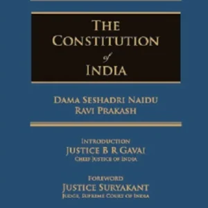 The Constitution of India by Dama Seshadri Naidu & Ravi Prakash – Edition 2026