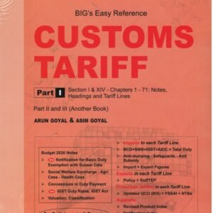 Customs Tariff For Imports – Exports by Arun Goyal (in 2 Parts) – 52th Budget Edition Feb. 2026