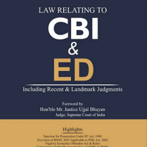 Law Relating to CBI & ED Including Recent & Landmark Judgments by P.S.P. Suresh Kumar – 3rd Edition 2025