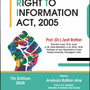 Right to Information Act, 2005 by Dr. Jyoti Rattan – 7th Edition 2026