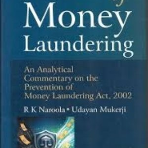 Prevention Of Money Laundering By R K Naroola ,Udayan Mukerji Edition 2026