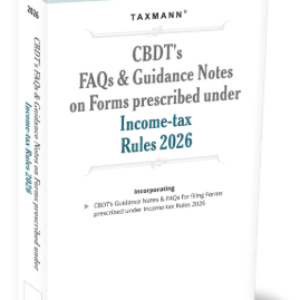 CBDT’s FAQs and Guidance Notes on Forms Prescribed under Income Tax Rules 2026 by Taxmann – Edition 2026