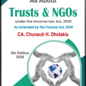 All About Trusts & NGOs by CA Chunauti H Dholakia – 5th Edition 2026