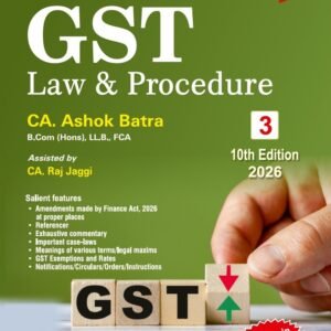 GST Law and Procedure by CA Ashok Batra (Set of 3 Vols.) – 10th Edition 2026